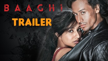 Baaghi Trailer Action Love Story Movie Tiger Shroff Shraddha Kapoor