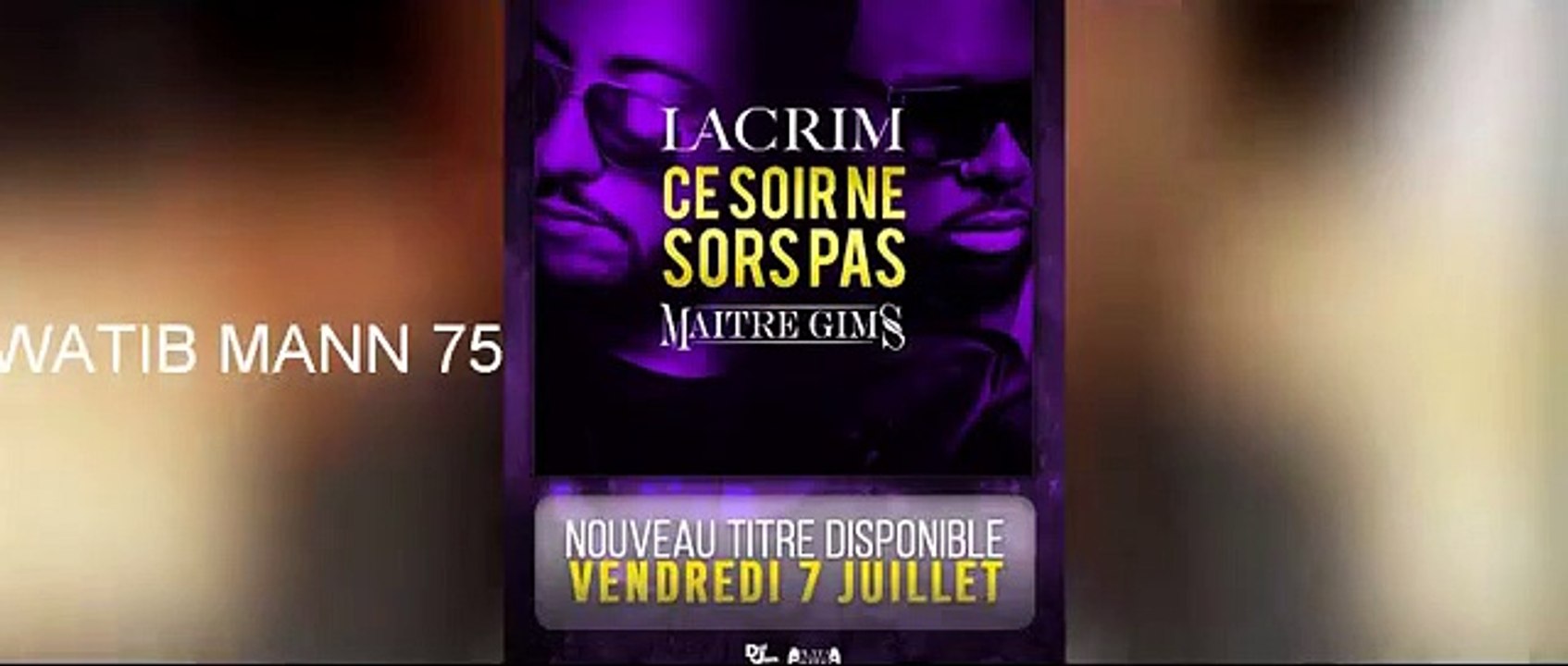 Maitre Gims Feat Lacrim Ce Soir Ne Sors Pas SON OFFICIEL Vidéo