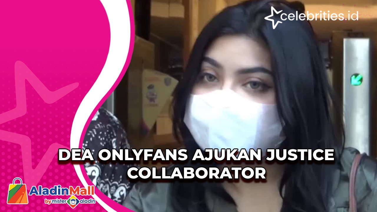 Dea Onlyfans Ajukan Justice Collaborator Video Dailymotion