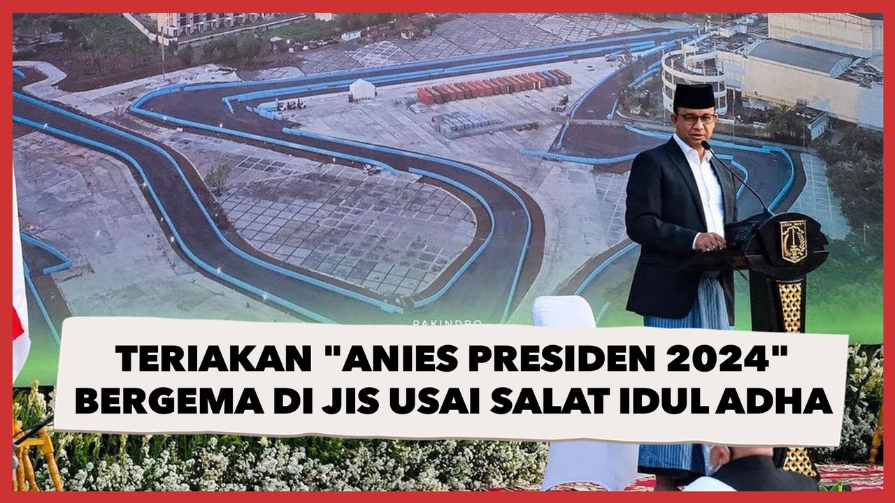 Teriakan Anies Presiden Bergema Di Jis Usai Salat Idul Adha