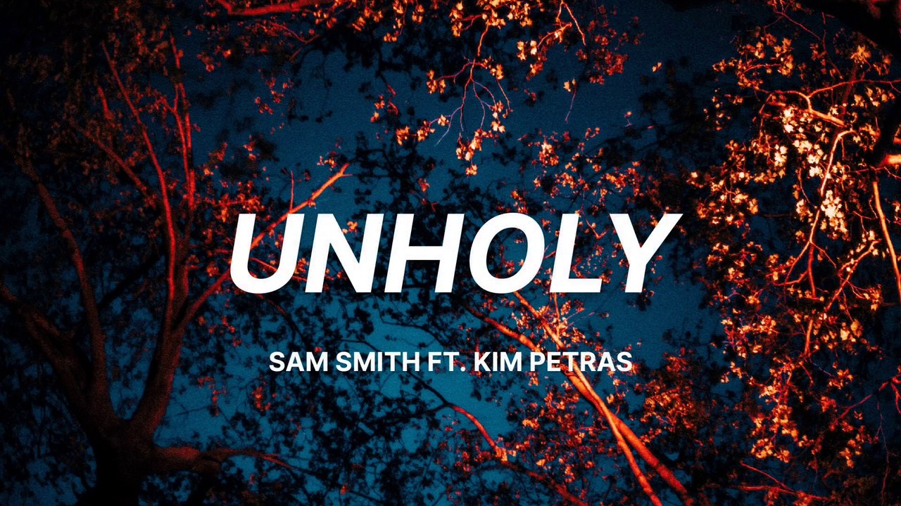 Sam Smith Unholy Lyrics Ft Kim Petras Video Dailymotion