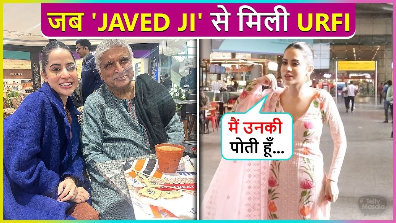 Ab Unki Jaidad Mein Hissa Urfi Javed Meets Javed Akhtar Looks