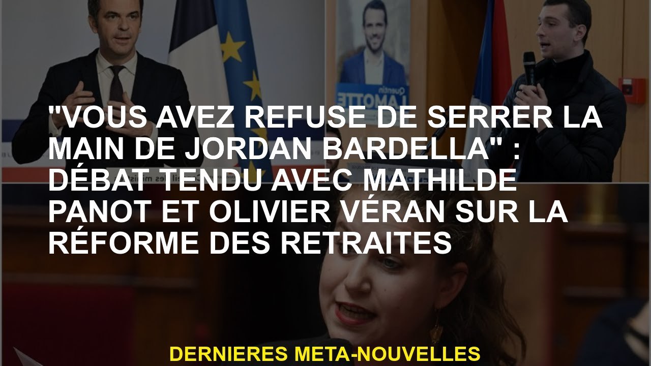 Vous avez refusé de serrer la main de Jordan Bardella Débat tendu