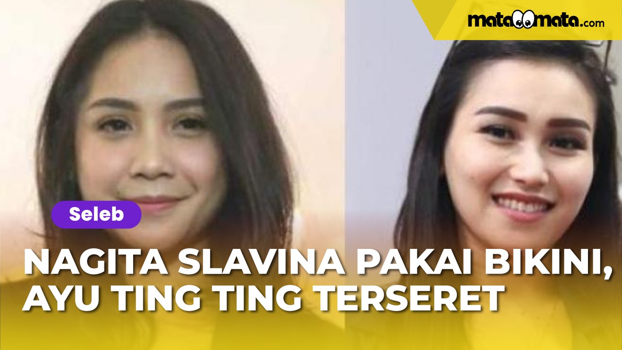 Nagita Slavina Cs Pamer Pakai Bikini Ayu Ting Ting Terseret Kalau Dia