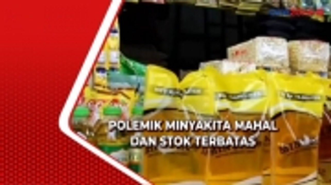 Polemik Minyakita Mahal Dan Stok Terbatas Video Dailymotion