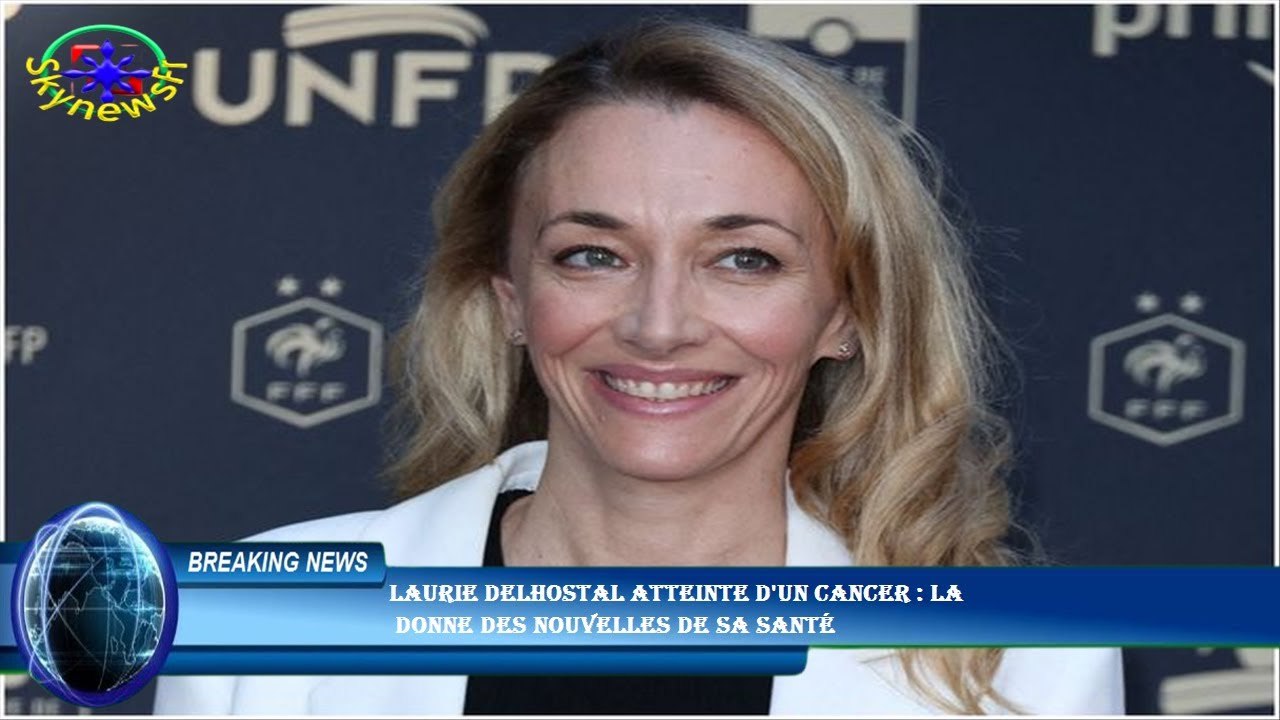 Laurie Delhostal Atteinte D Un Cancer La Donne Des Nouvelles De Sa