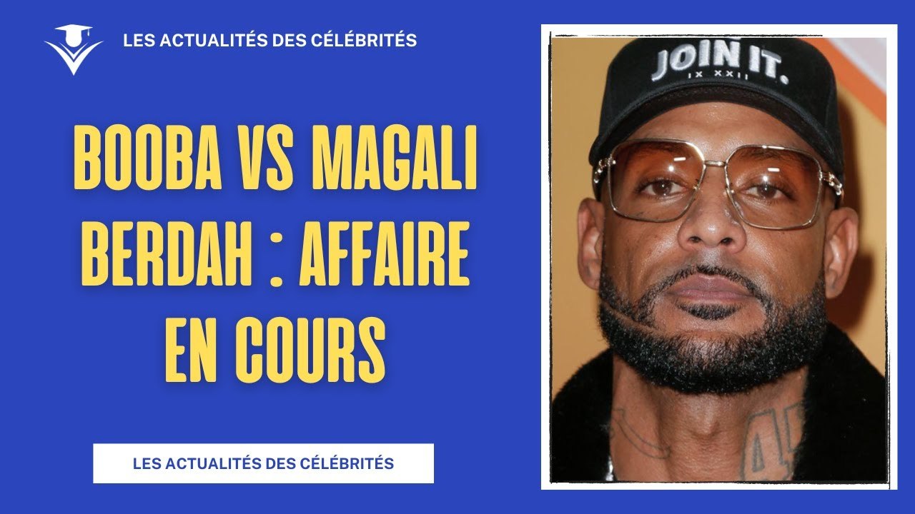 Affaire Booba Vs Magali Berdah Derni Res R V Lations En Direct Du