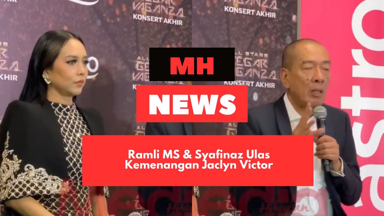 Ramli MS Syafinaz Ulas Kemenangan Jaclyn Victor Markah Persembahan