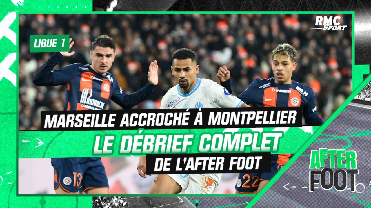 Montpellier Om Le D Brief Complet De L After Foot Vid O Dailymotion