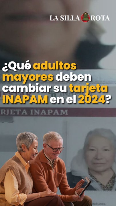 Qu Adultos Mayores Deben Cambiar Su Tarjeta Del Inapam En El