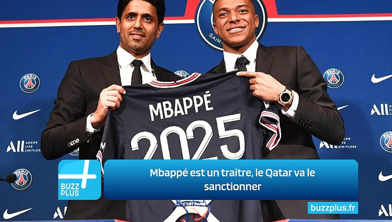 Mbappé est un traitre le Qatar va le sanctionner Vidéo Dailymotion