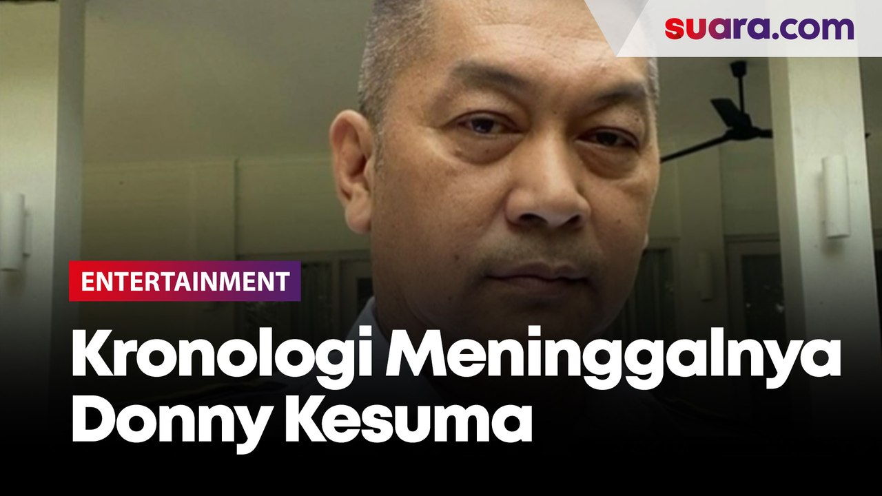 Kronologi Meninggalnya Donny Kesuma Sempat Membaik Lalu Drop Video