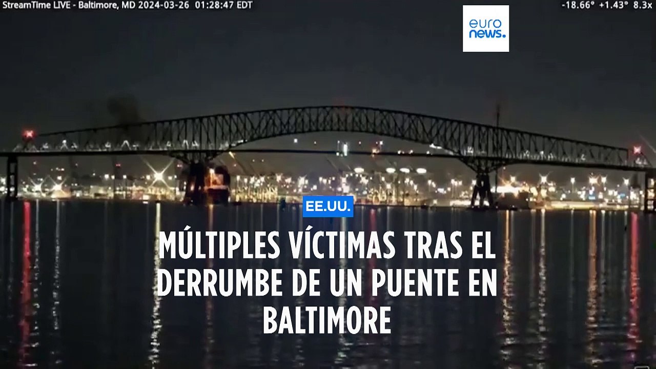 Vídeo Un barco choca contra el mayor puente de Baltimore y lo derrumba