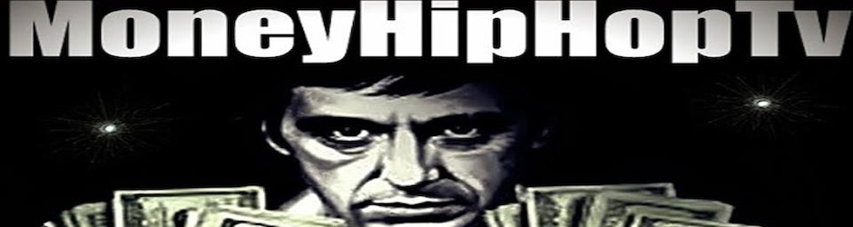 $ MoneyHipHopTV $