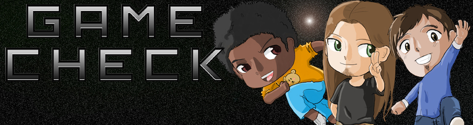 Game Check / Larry, Manu et Max'