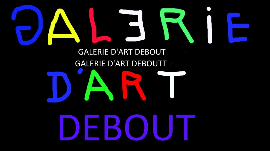 GALERIE D'ART DEBOUT