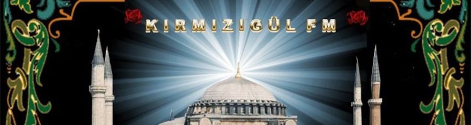 Kırmızıgül ilahi fm