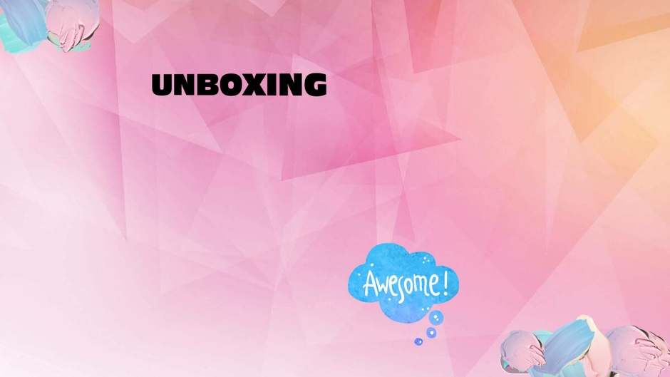 1st UNBOXING