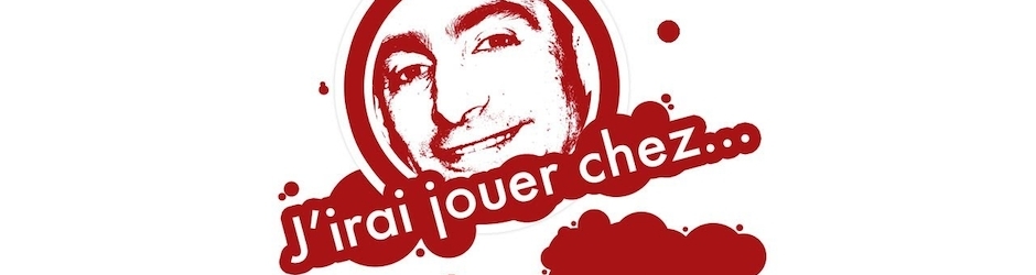 J'irai Jouer Chez Vous