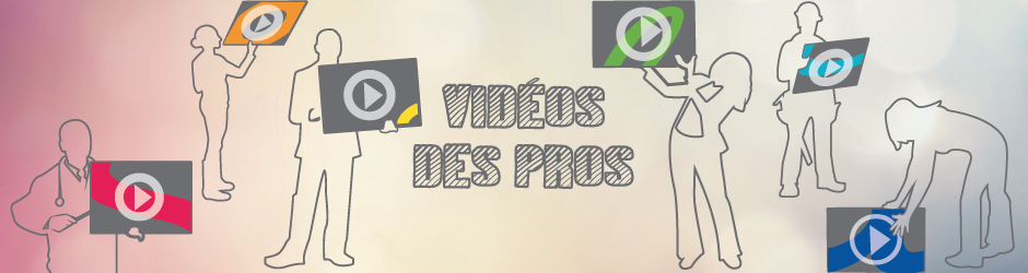 vidéos des pros