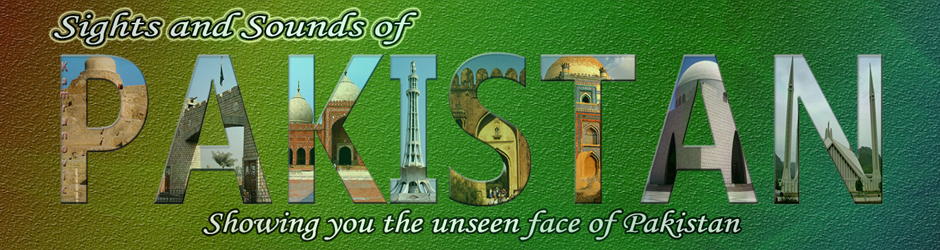 Sights and Sounds of Pakistan