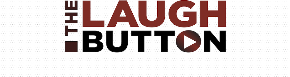 The Laugh Button