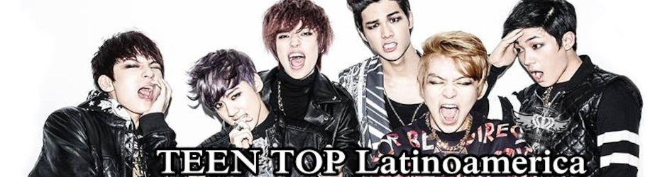 TEEN TOP (틴탑) Latinoamerica