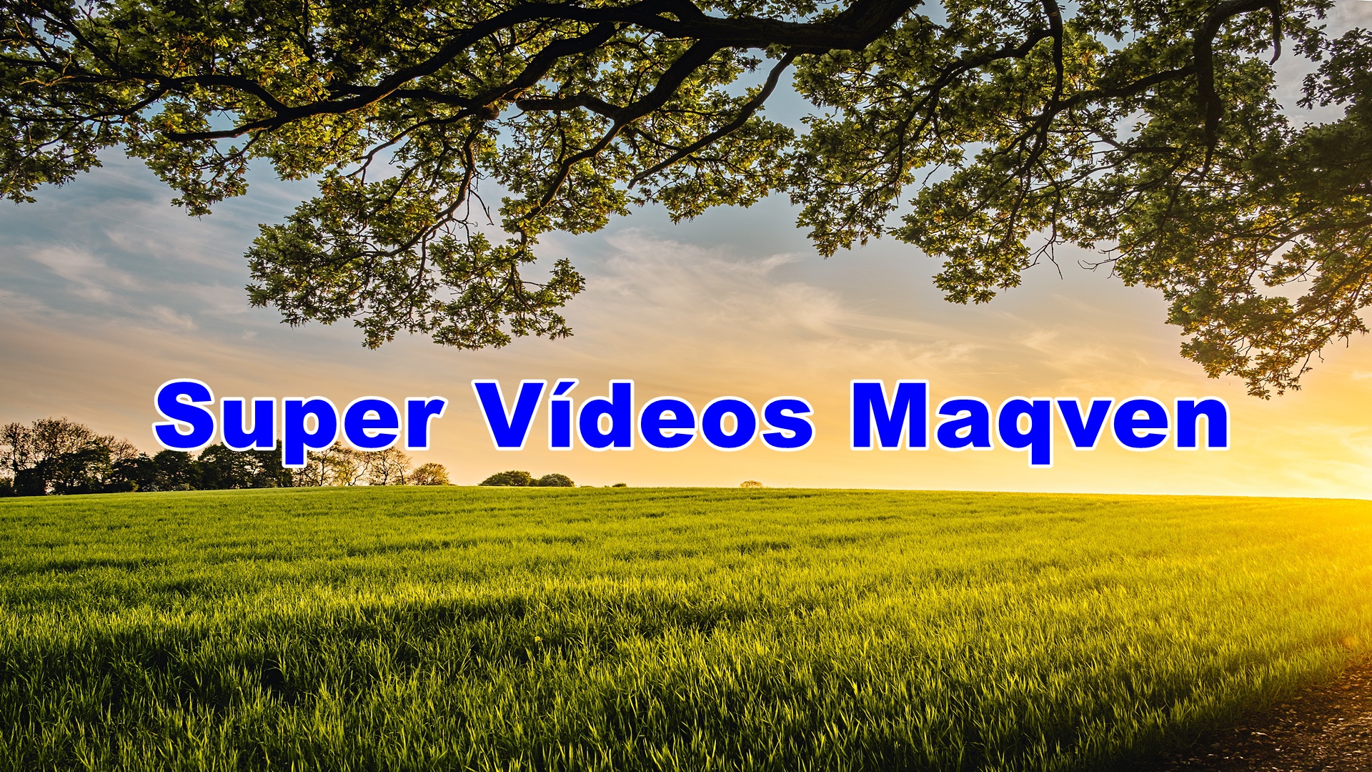 Super Vídeos Maqven
