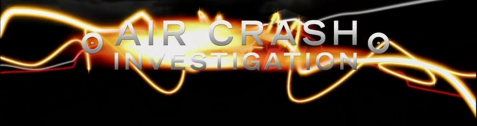 Air Crash Investigation