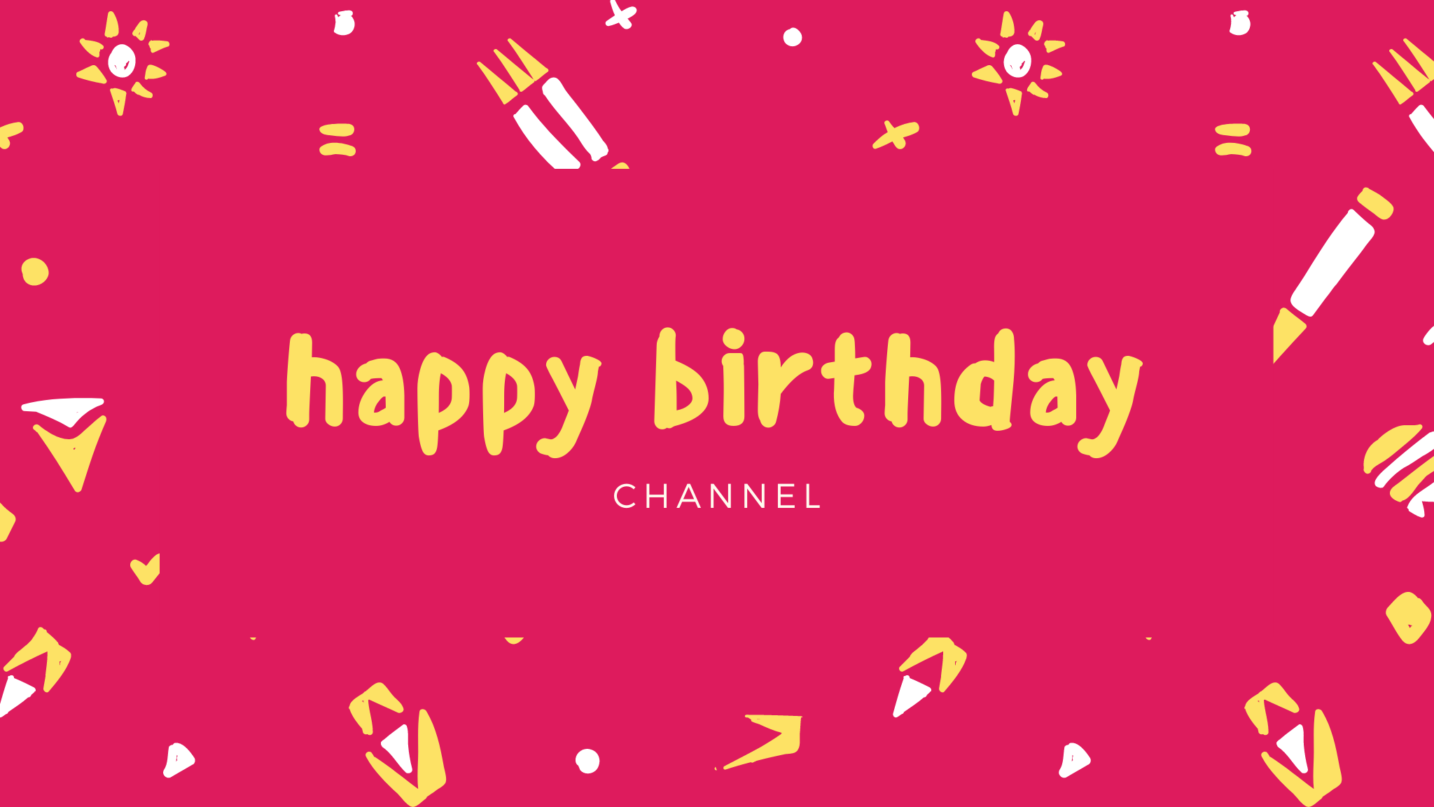 Happy Birthday Channel