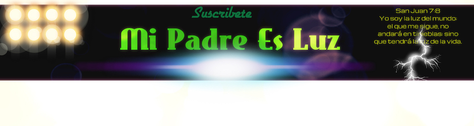 Mi Padre Es Luz