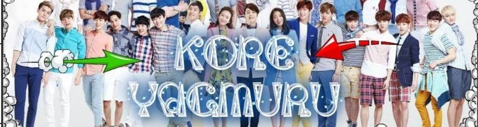 ღ ღ ღ Kore Yağmuru ღ ღ ღ