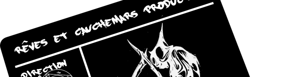 Rêves et Cauchemars production