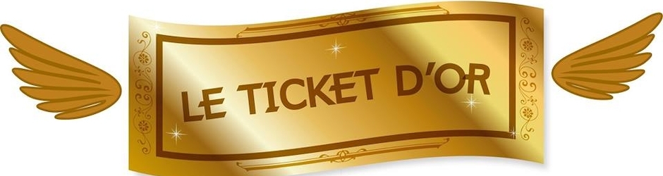 Le Ticket d'Or