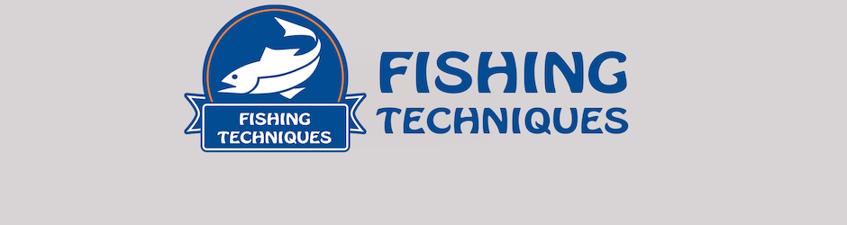 Fishing Techniques