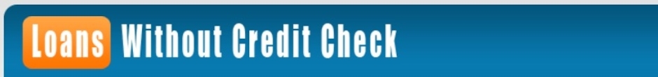 Loans Without Credit Check