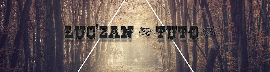 Luc'Zan (Tuto)