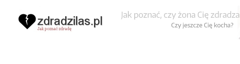Jak Poznać że żona zdradza