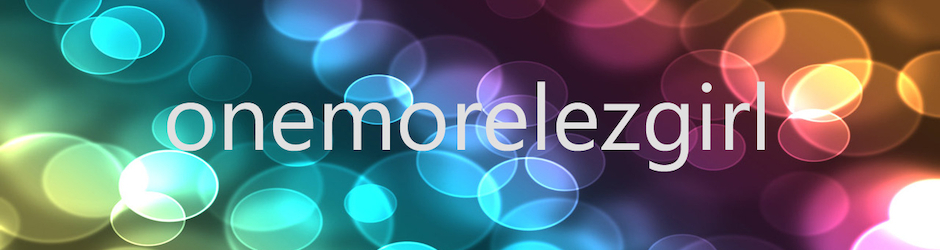 onemorelezgirl