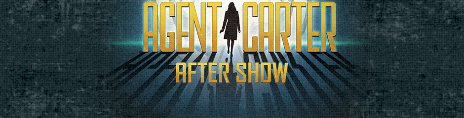 Agent Carter After Show