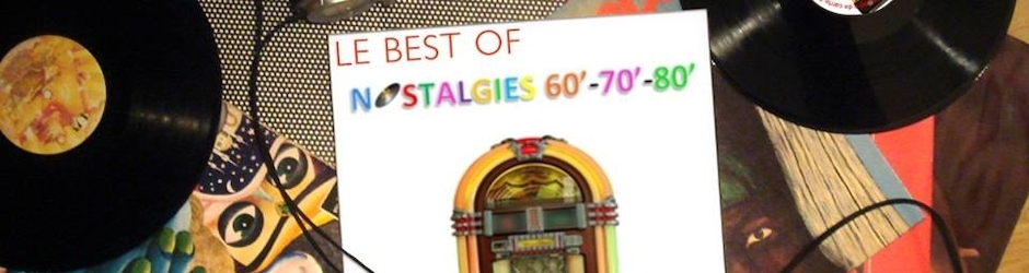Nostalgies60'-70'-80'