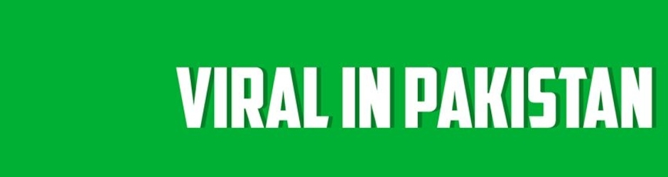 Viral in Pakistan