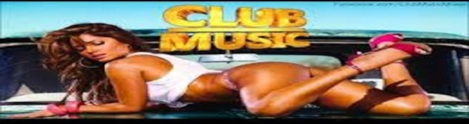 CLUB MUSIC MIXES