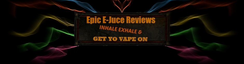 Epic E-juice Reviews