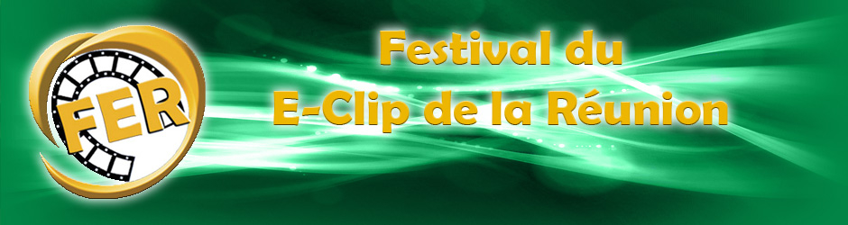 FER Festival du E-Clip de la Réunion