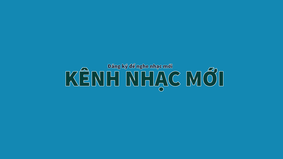 KÊNH NHẠC MỚI