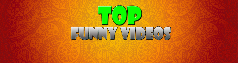 Top Funny Videos