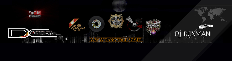 Dj LuXMan | DANGERCRAZY RECORDS