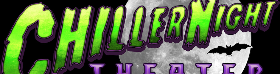 Chiller Night Theater