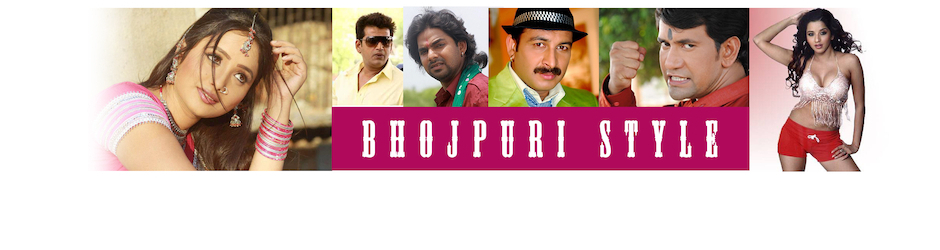 Bhojpuri Style